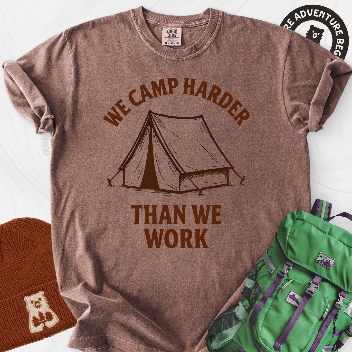 We Camp Harder T-Shirt