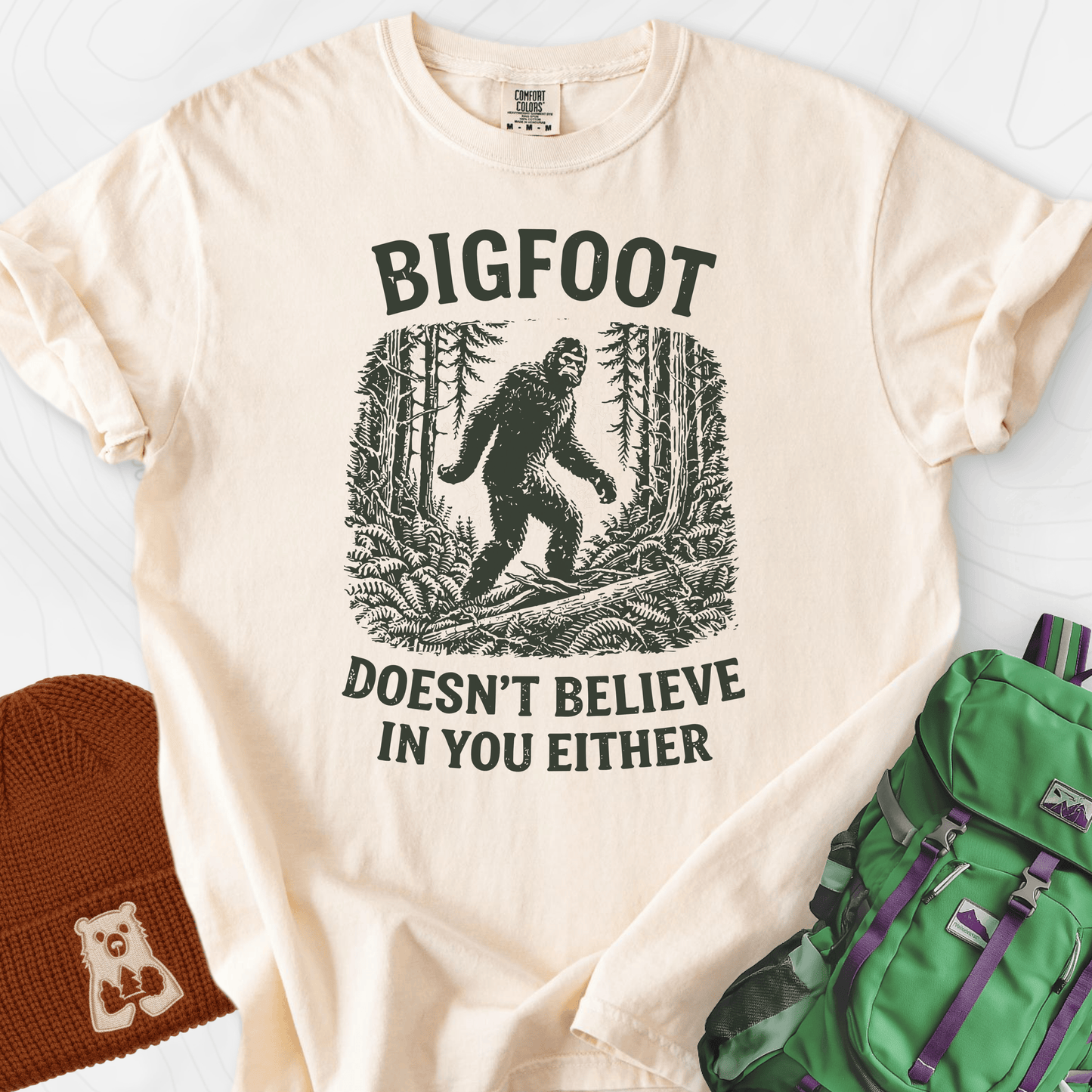 Bigfoot Doesn't Believe in You Either T-Shirt
