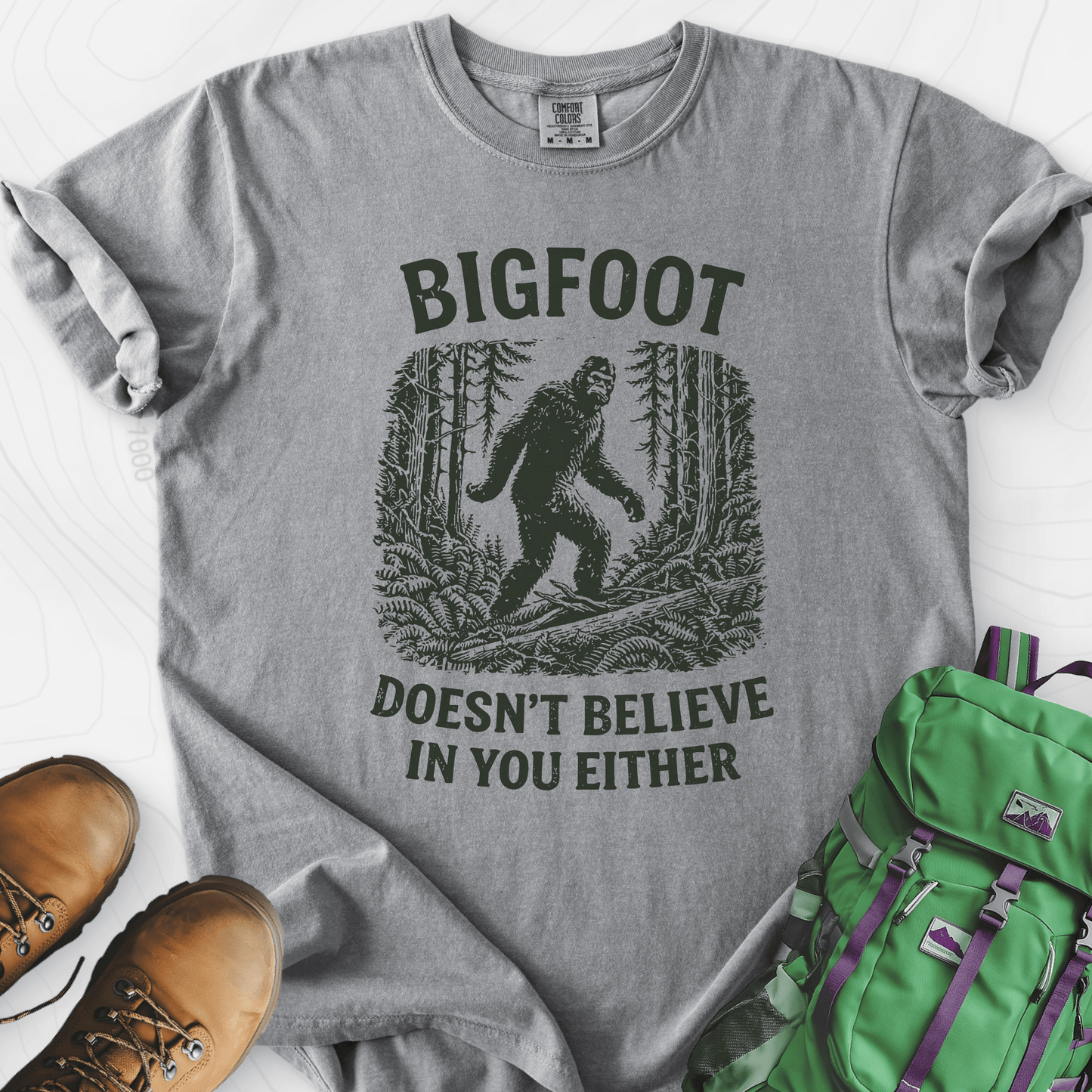 Bigfoot Doesn't Believe in You Either T-Shirt