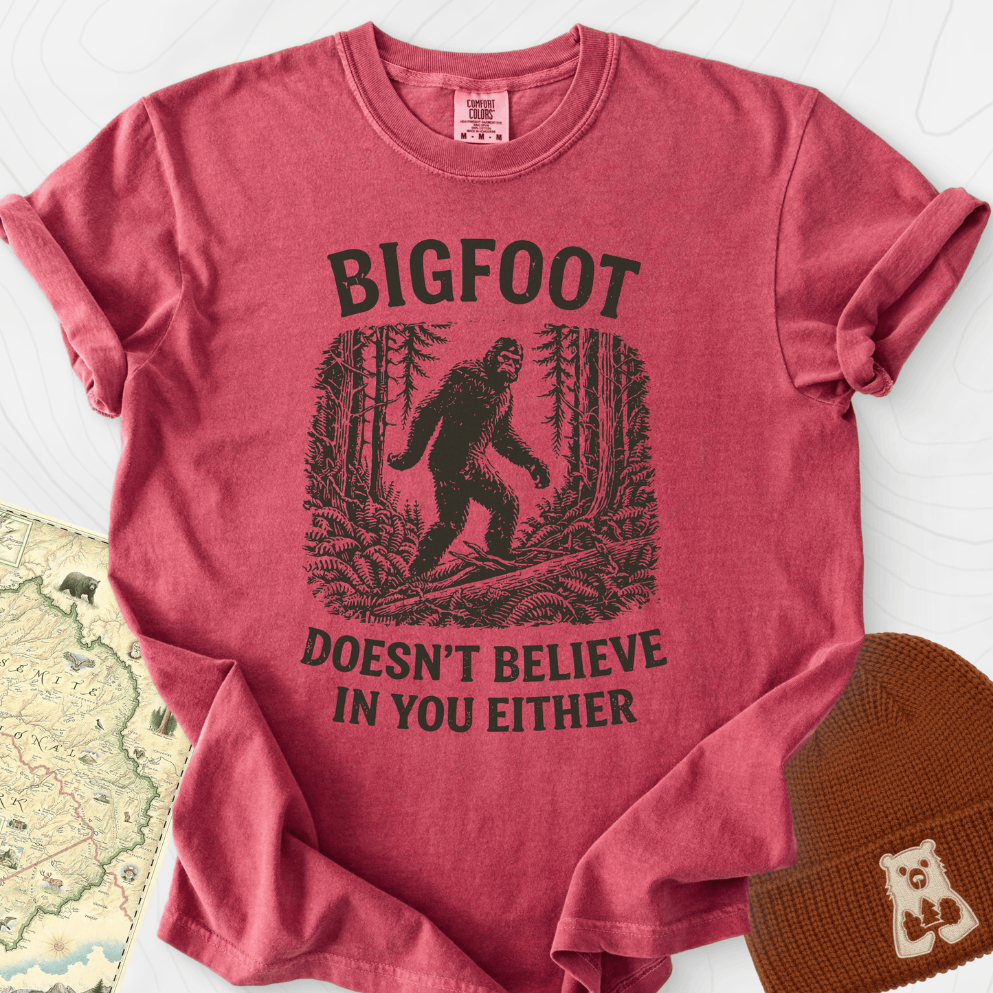 Bigfoot Doesn't Believe in You Either T-Shirt