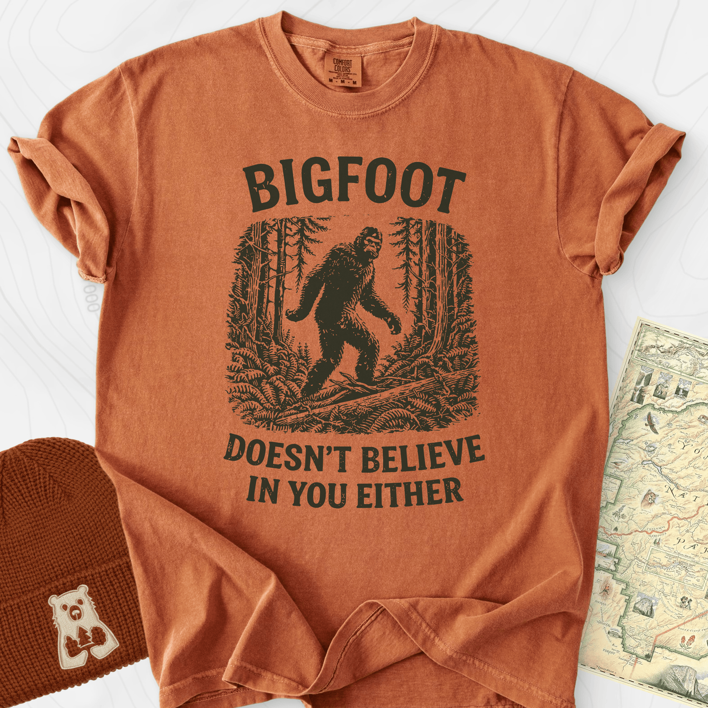 Bigfoot Doesn't Believe in You Either T-Shirt