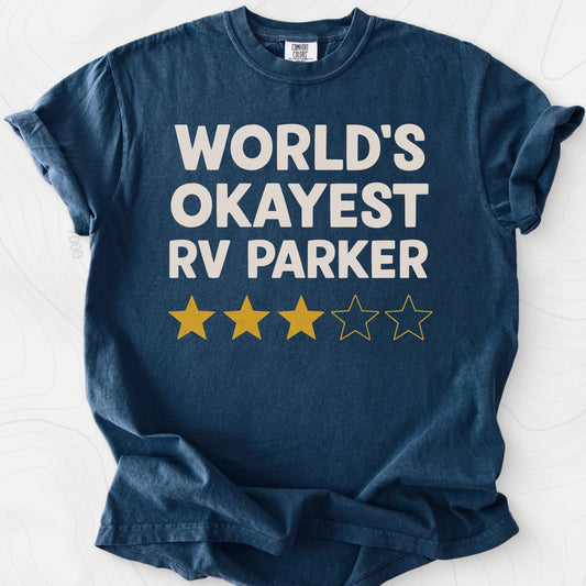 World's Okayest RV Parker T-Shirt