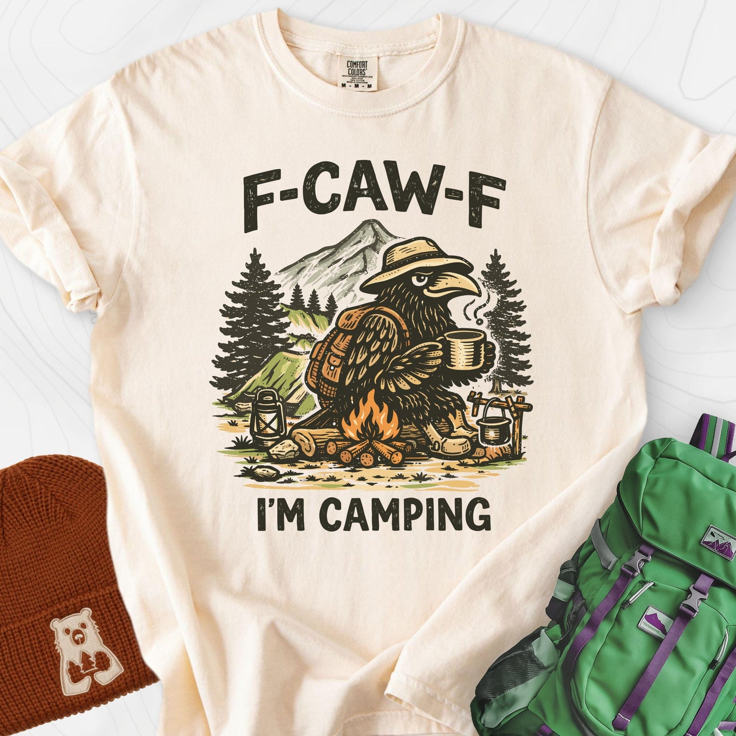 F-Caw-F I'm Camping T-Shirt