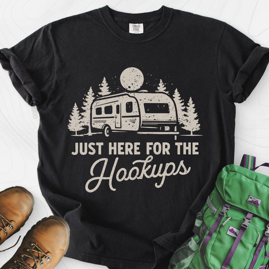 Here for the Hookups T-Shirt