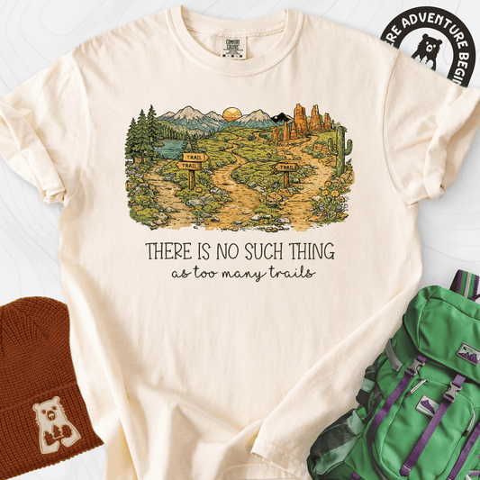 Too Many Trails T-Shirt