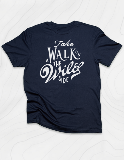 Take A Walk On The Wild Side T-Shirt