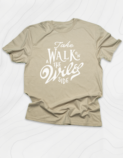 Take A Walk On The Wild Side T-Shirt