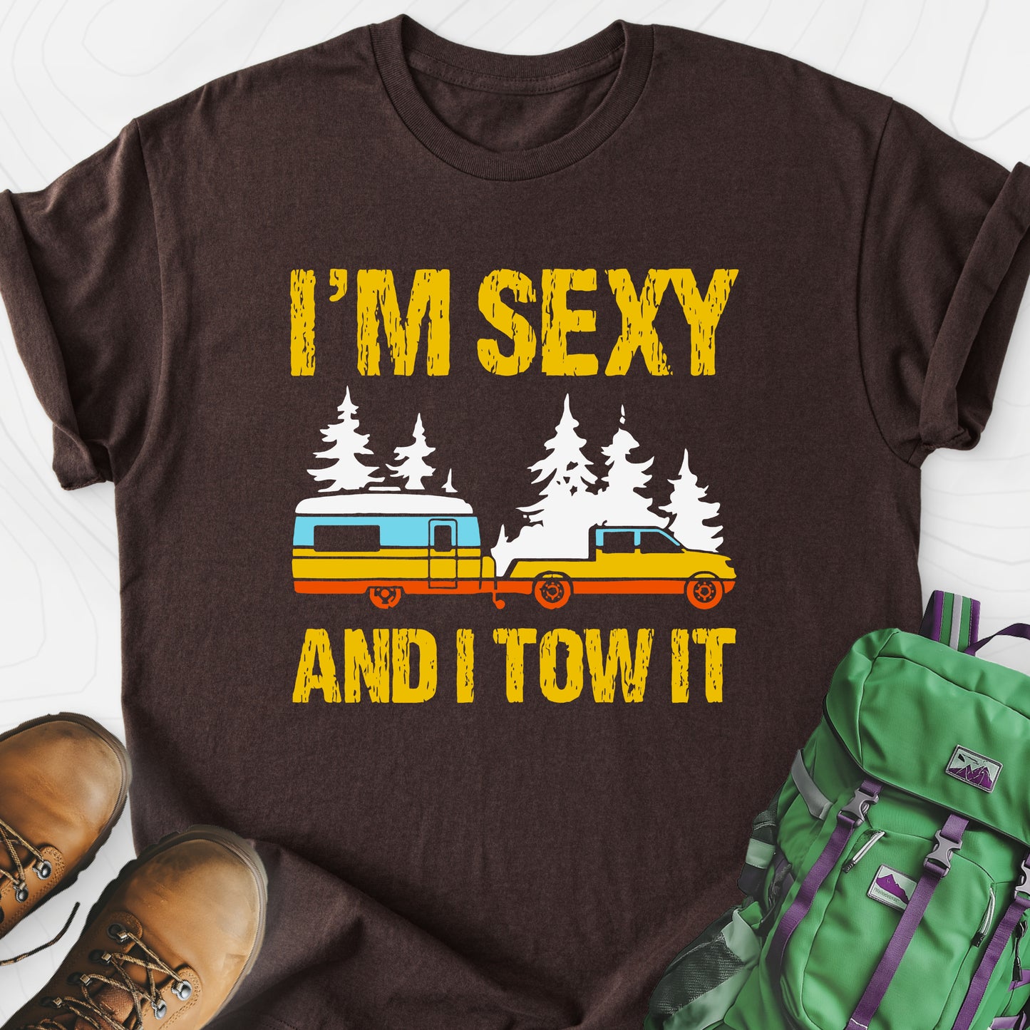 I'm Sexy and I Tow It Dark Chocolate front print lightweight T-shirt