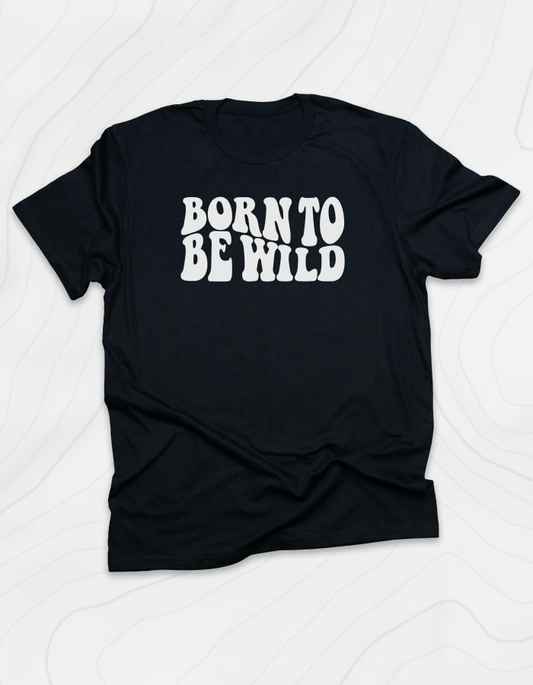 Born To Be Wild Retro T-Shirt