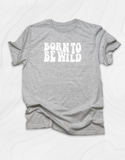 Born To Be Wild Retro T-Shirt