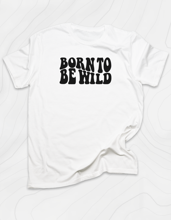 Born To Be Wild Retro T-Shirt