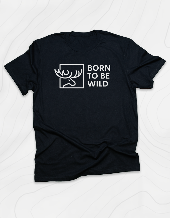 Born To Be Wild Moose T-Shirt