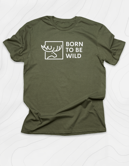 Born To Be Wild Moose T-Shirt