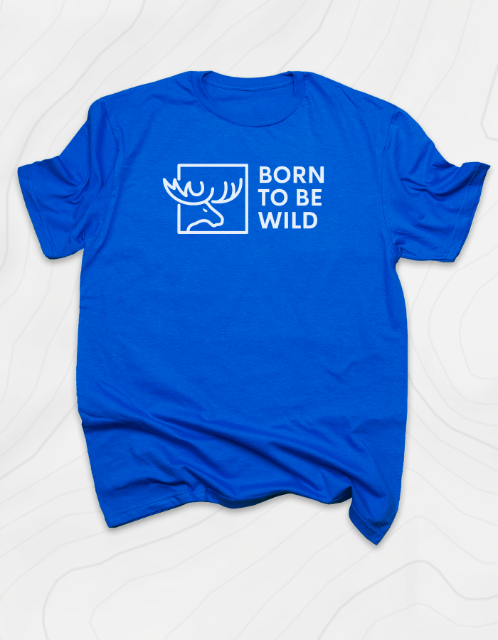 Born To Be Wild Moose T-Shirt