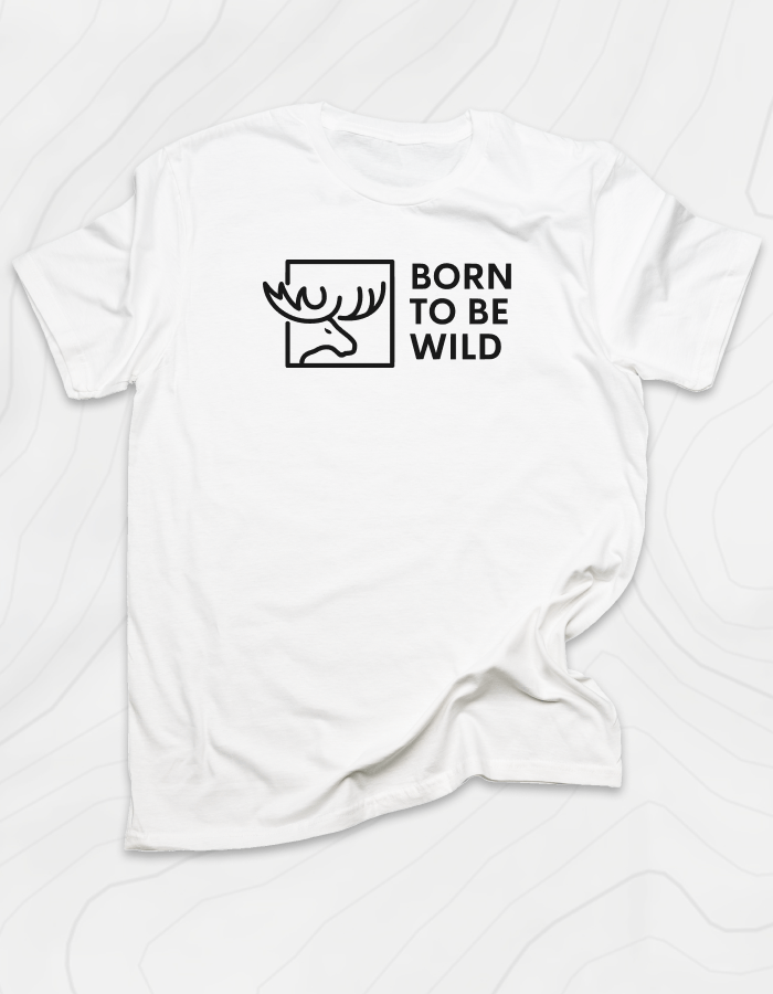 Born To Be Wild Moose T-Shirt