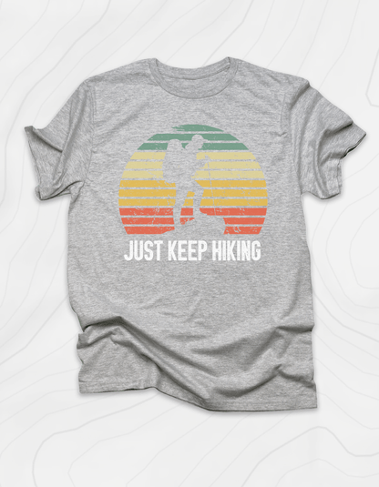 Just Keep Hiking T-Shirt