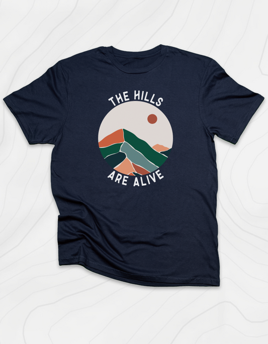 The Hills Are Alive T-Shirt