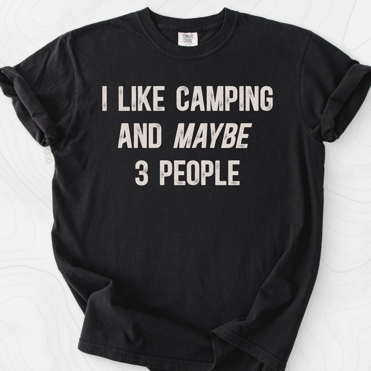 I Like Camping... T-Shirt