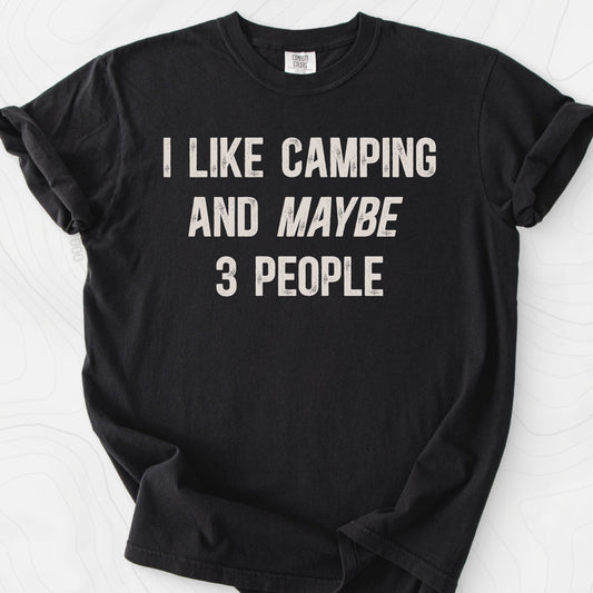 I Like Camping... T-Shirt