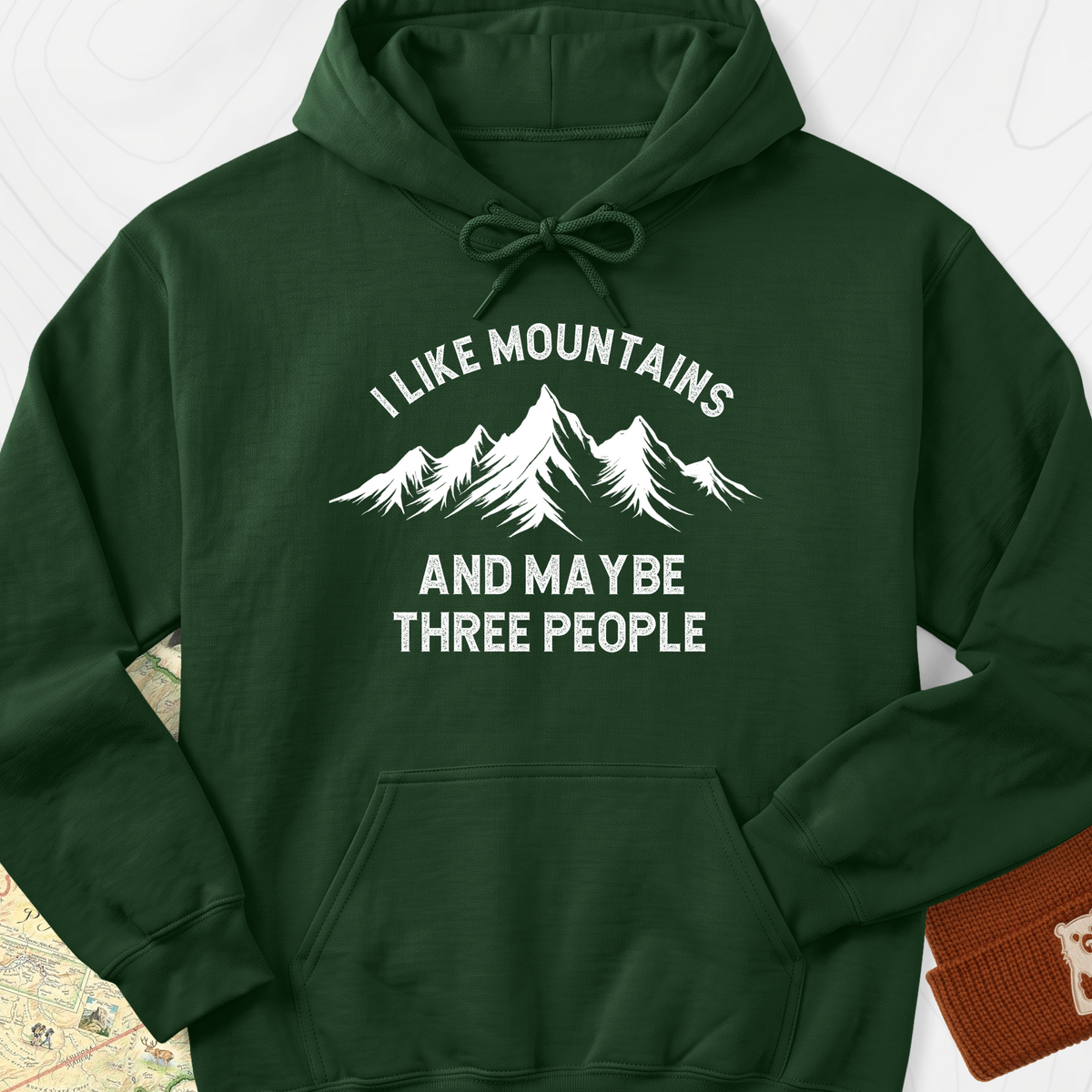 I Like Mountains And Maybe Three People Hoodie - Forest Green