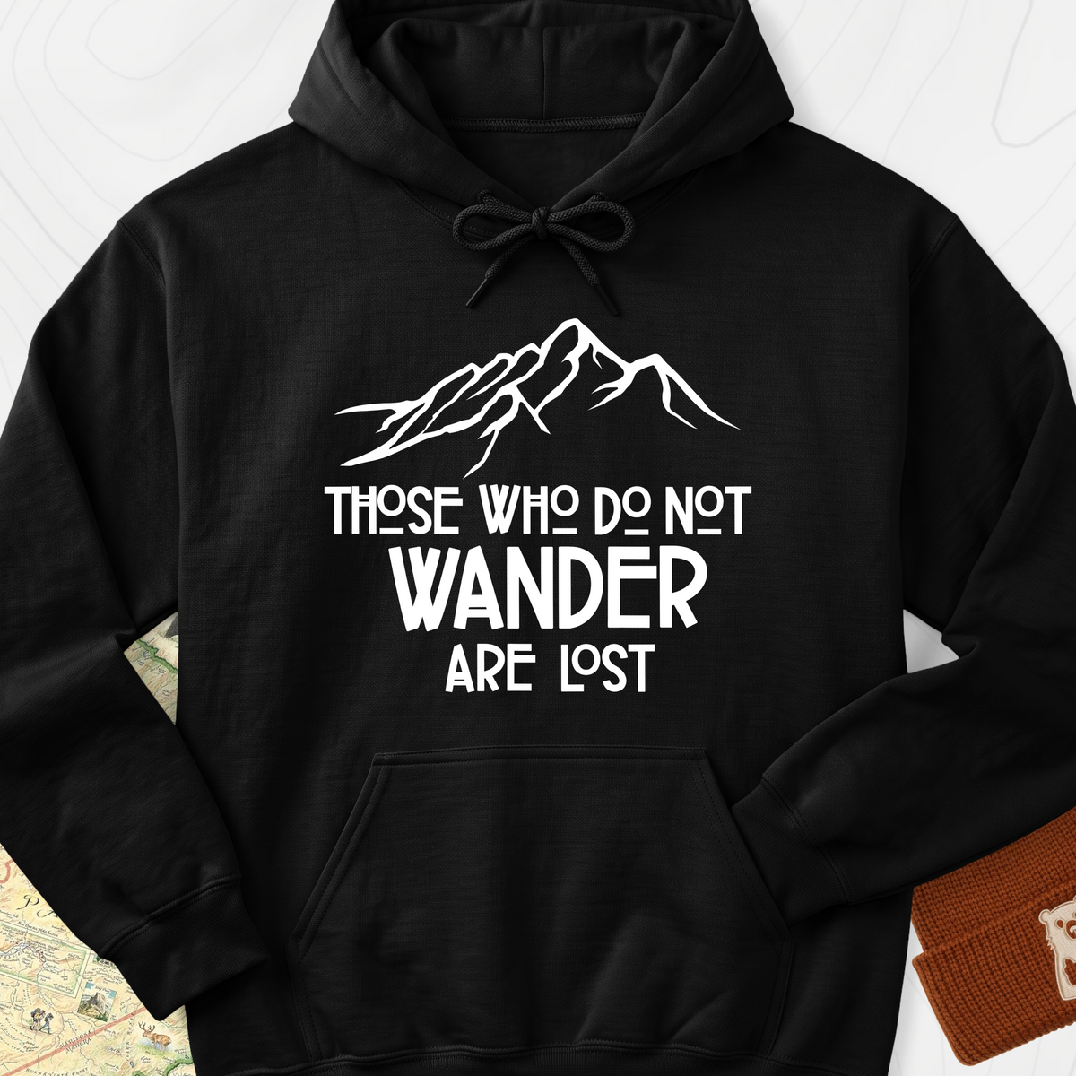 Those Who Do Not Wander Are Lost Hoodie - Black
