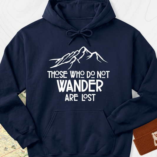 Those Who Do Not Wander Are Lost Hoodie - Navy