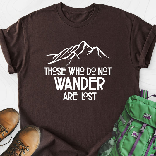 Those Who Do Not Wander Are Lost Dark Chocolate front print lightweight T-shirt