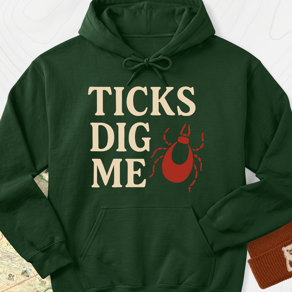 Ticks Dig Me Hoodie - Forest Green