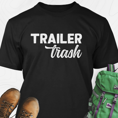 Trailer Trash T-Shirt