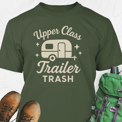 Upper Class Trailer Trash T-Shirt