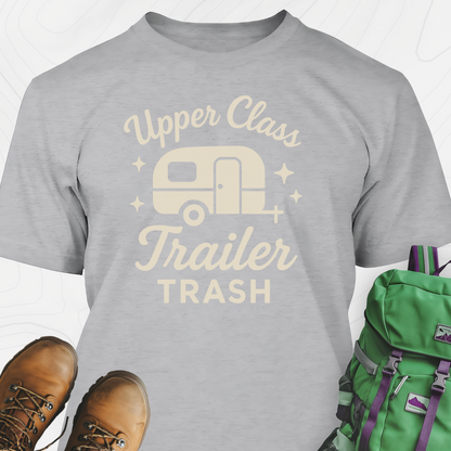 Upper Class Trailer Trash T-Shirt
