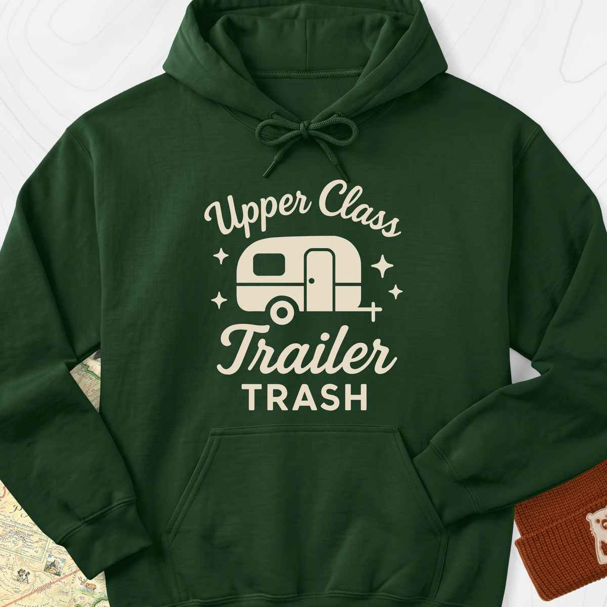 Upper Class Trailer Trash Hoodie - Forest Green