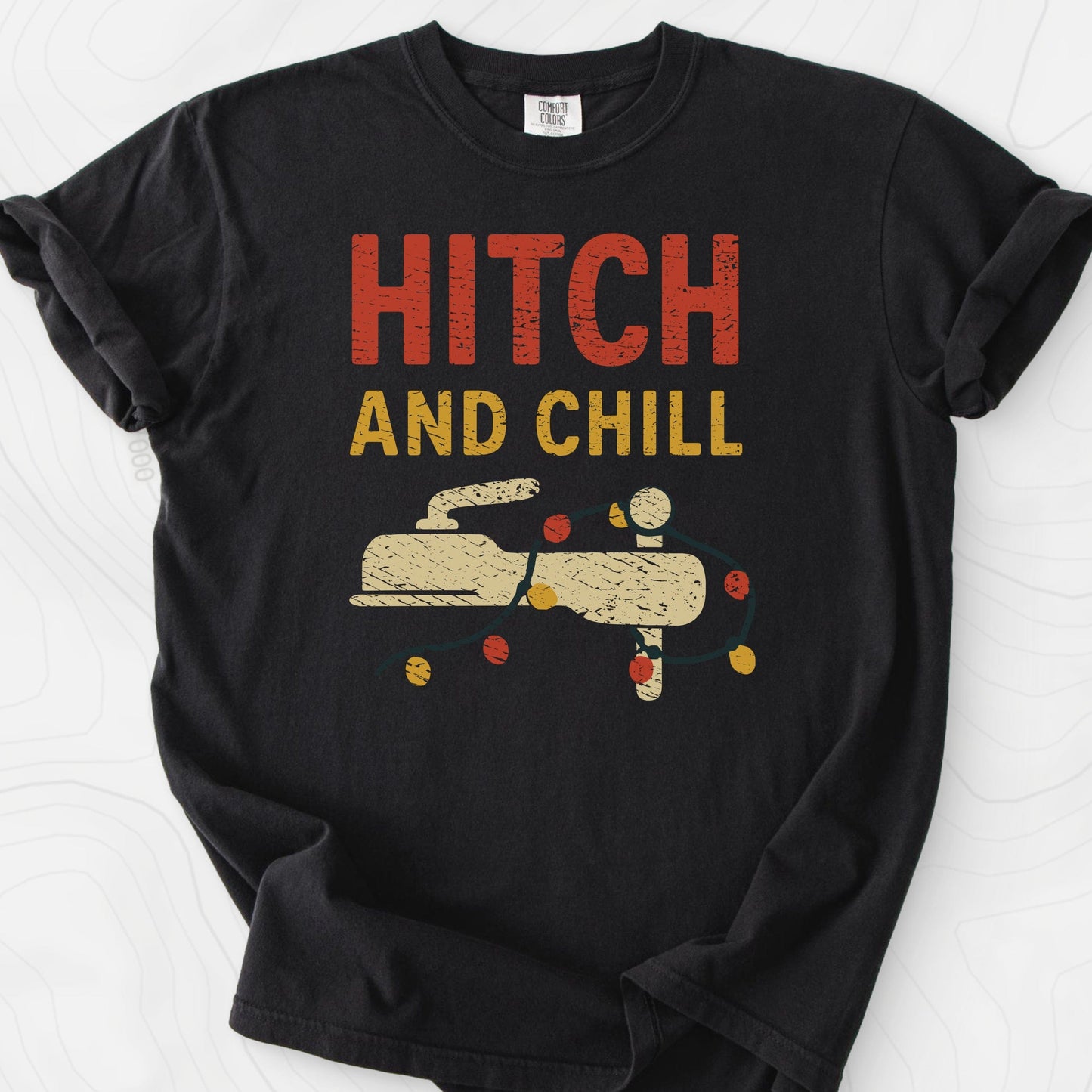 Hitch and Chill T-Shirt