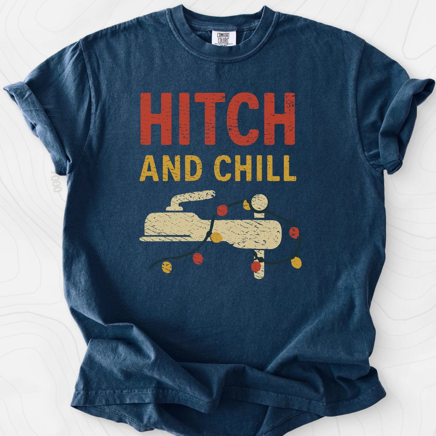 Hitch and Chill T-Shirt