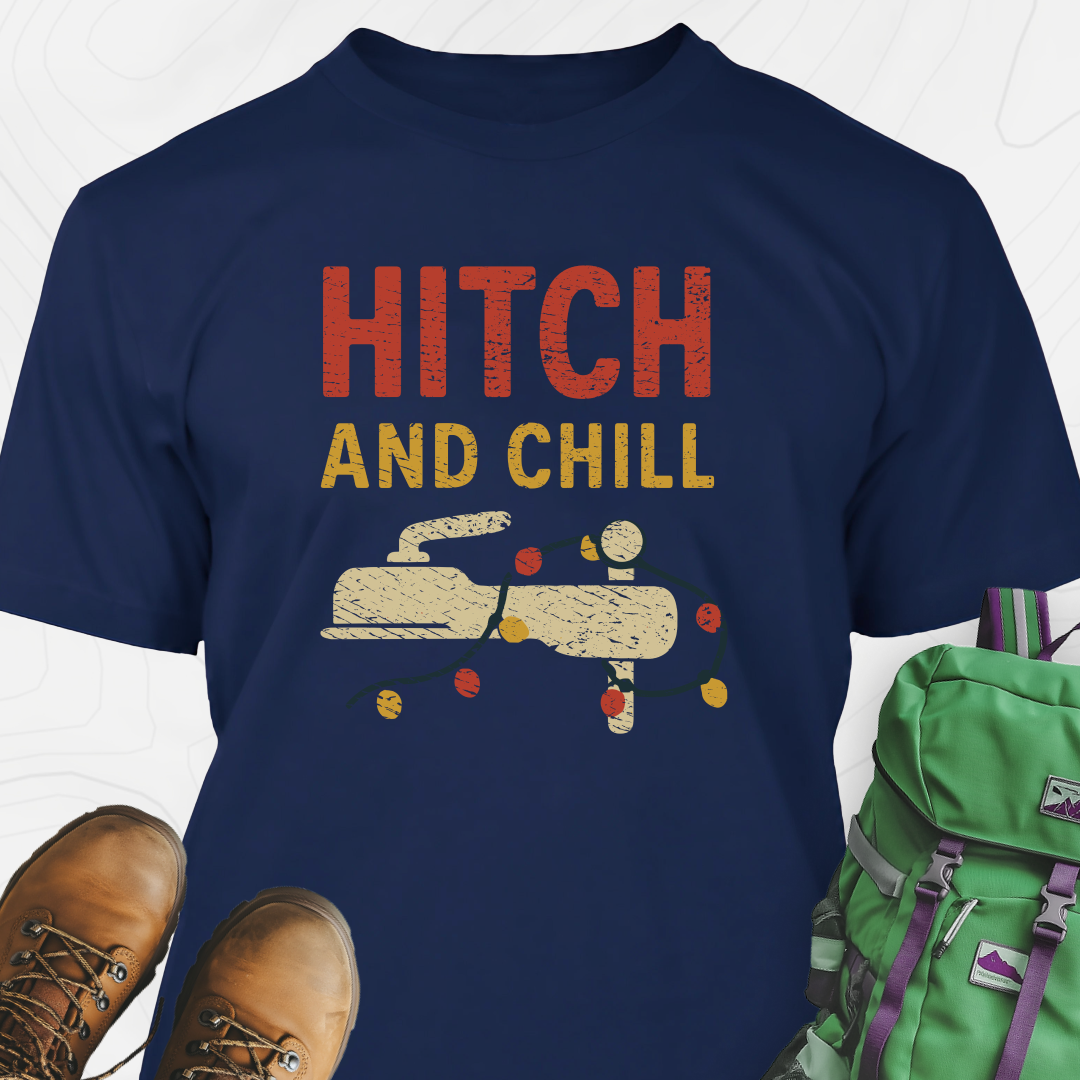 Hitch and Chill T-Shirt