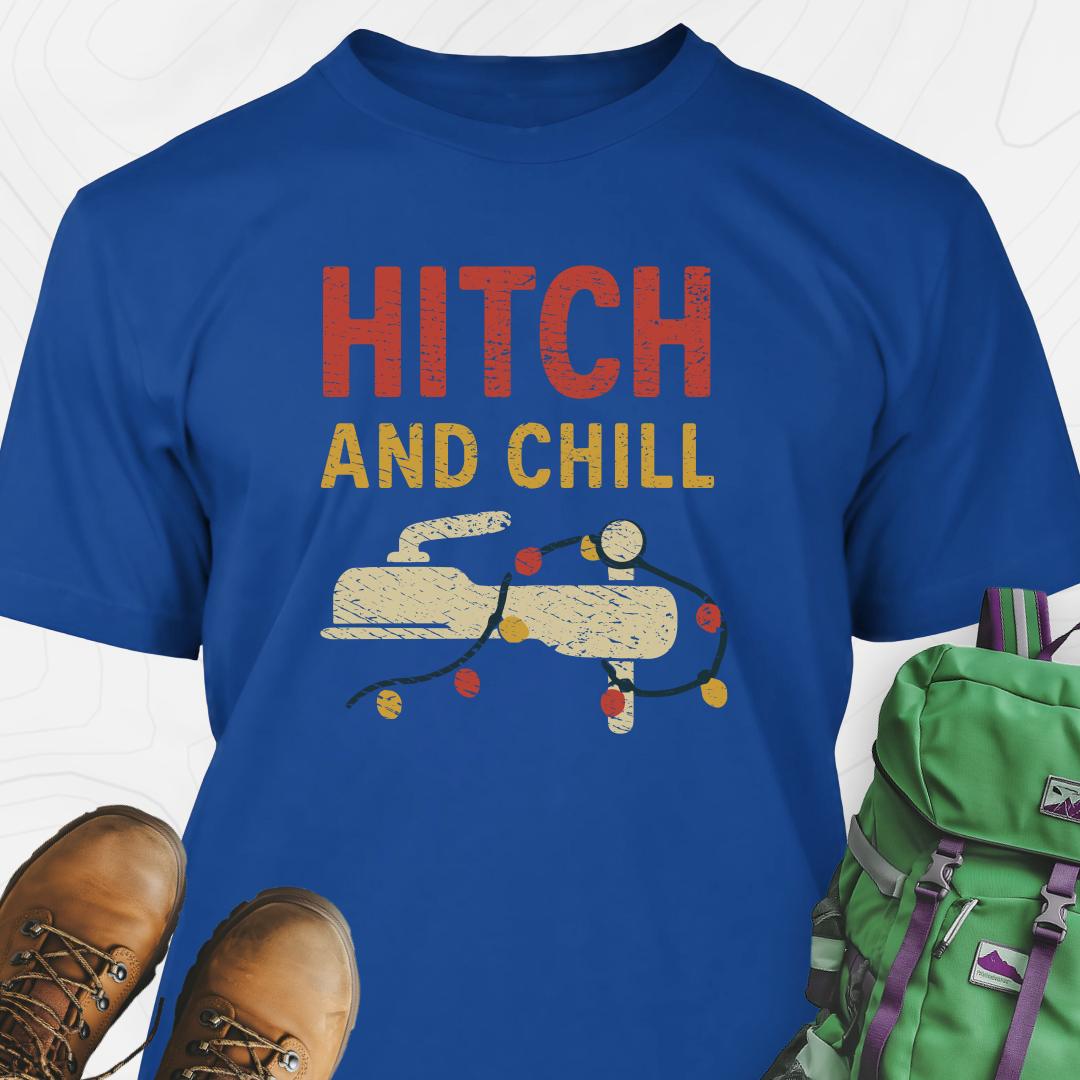 Hitch and Chill T-Shirt