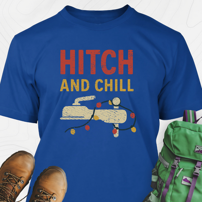 Hitch and Chill T-Shirt