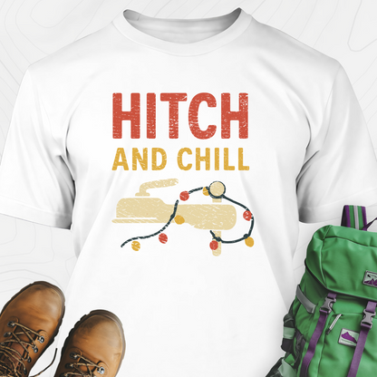 Hitch and Chill T-Shirt