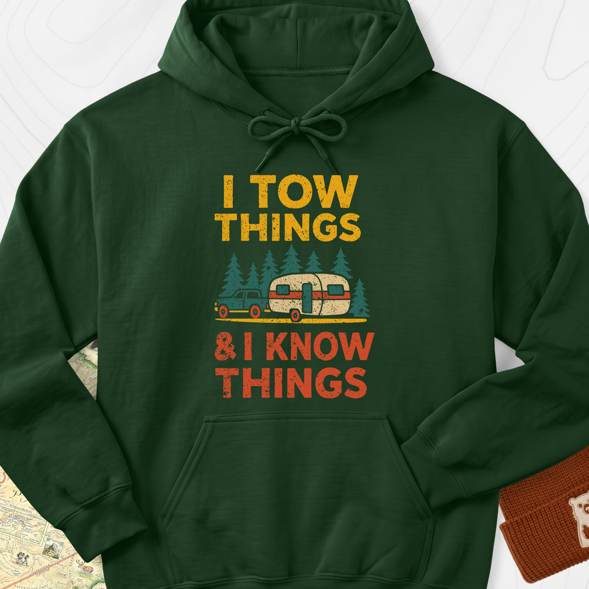 I Tow Things, I Know Things Hoodie - Forest Green