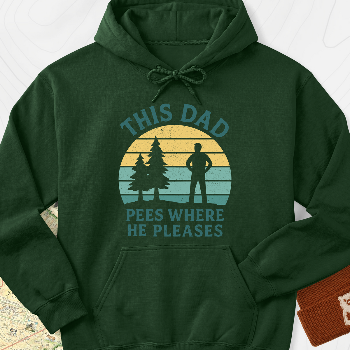 This Dad Pees Where He Pleases Hoodie - Forest Green