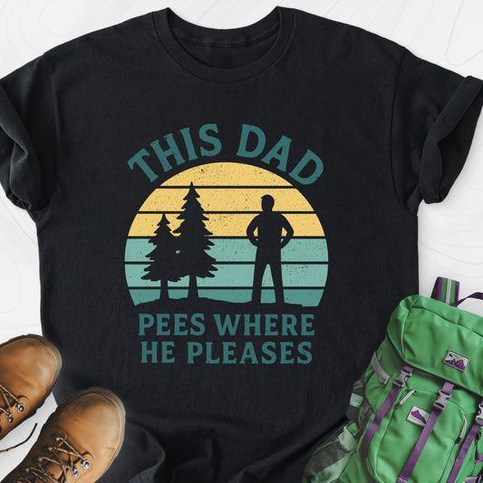 This Dad Pees Where He Pleases Black front print lightweight T-shirt