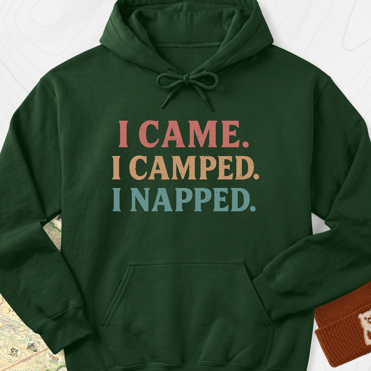 I Came, I Camped, I Napped Hoodie - Forest Green