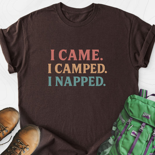 I Came, I Camped, I Napped Dark Chocolate front print lightweight T-shirt