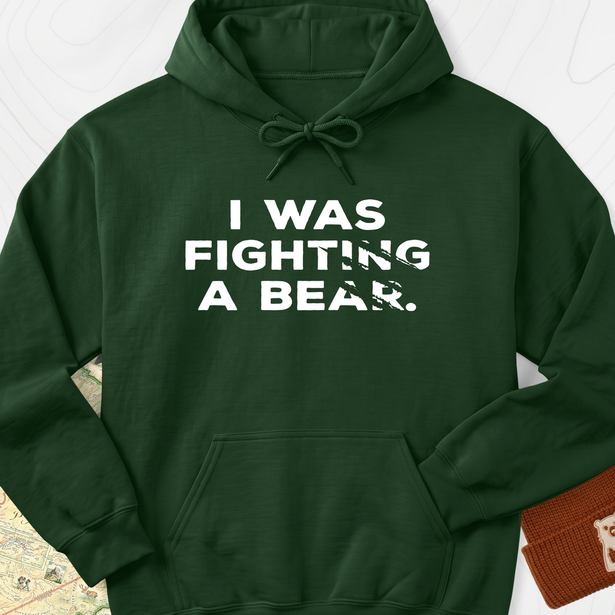 I Was Fighting a Bear Hoodie - Forest Green