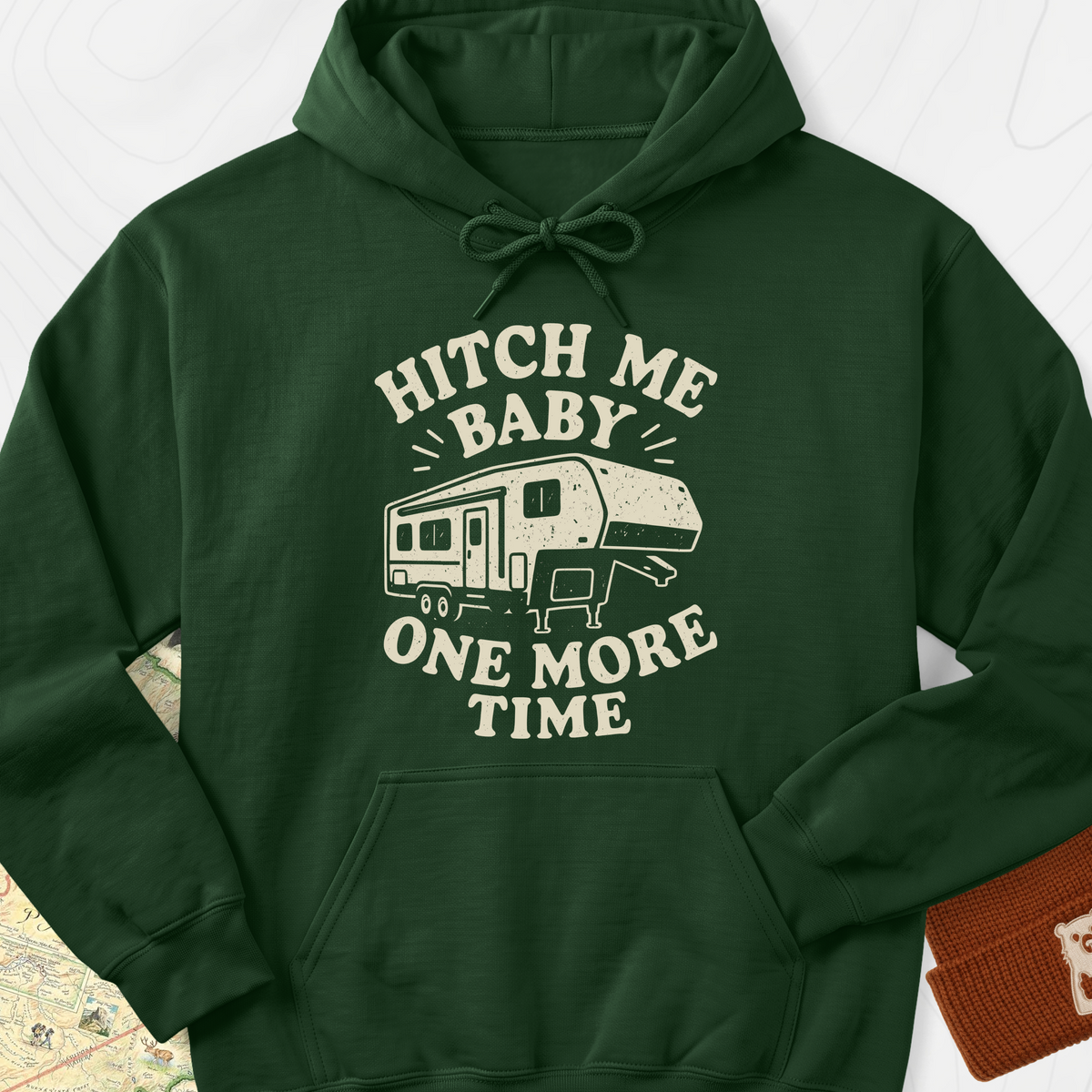 Hitch Me Baby One More Time Hoodie - Forest Green