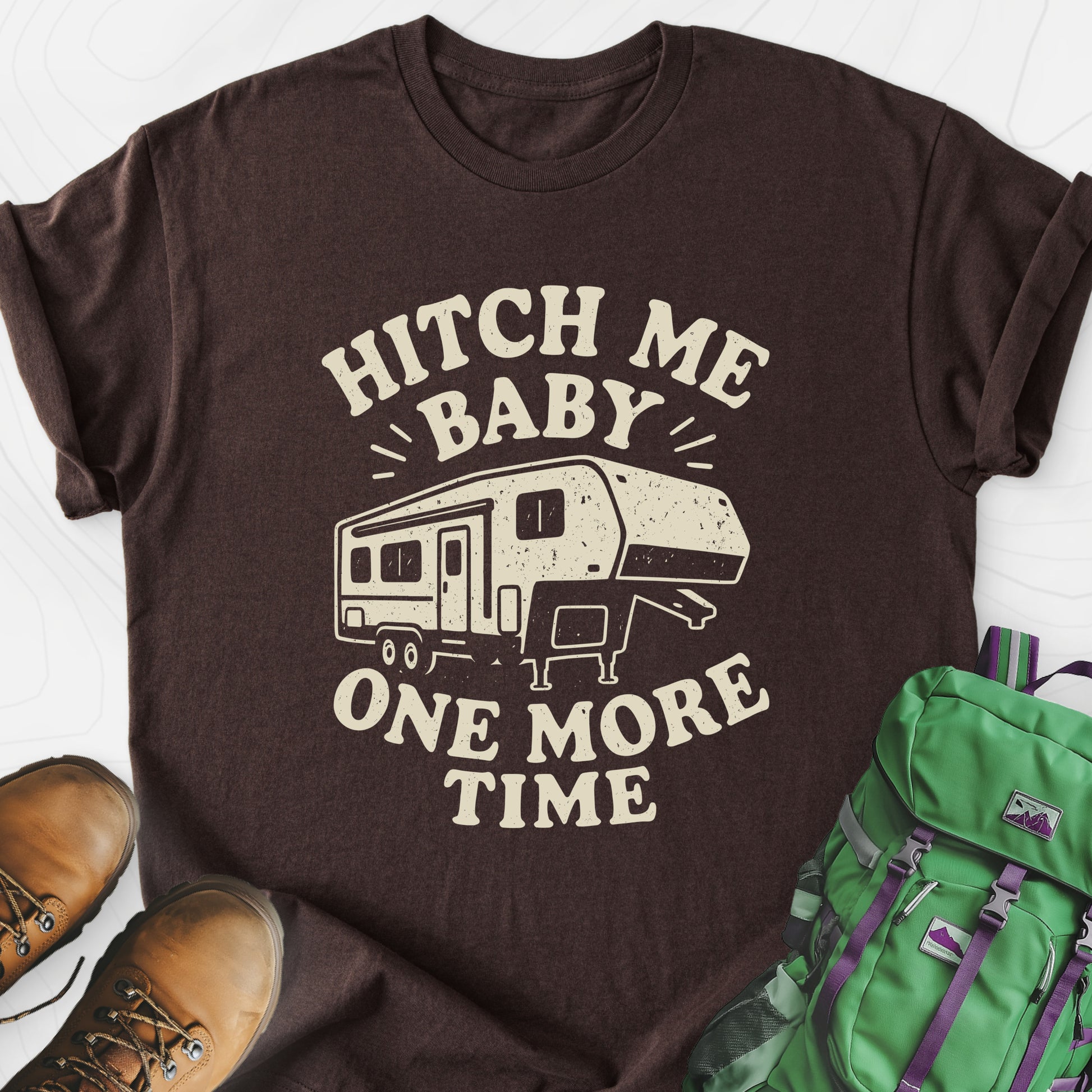 Hitch Me Baby One More Time Dark Chocolate front print lightweight T-shirt