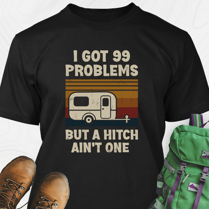 99 Problems T-Shirt