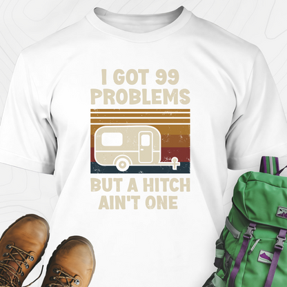 99 Problems T-Shirt
