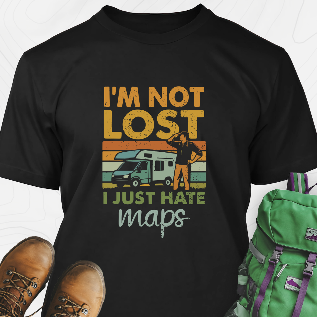I’m Not Lost T-Shirt