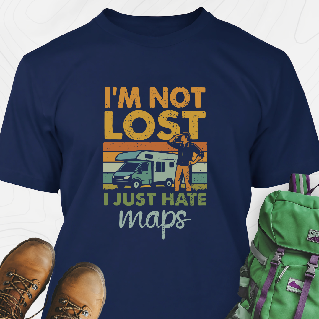 I’m Not Lost T-Shirt